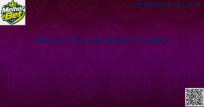 Visual em tela cheia do Dados da Sorte jogo do dadinho aposta