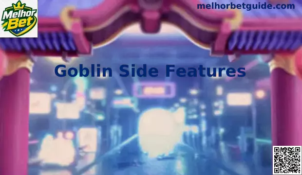Goblin Side Features Slots