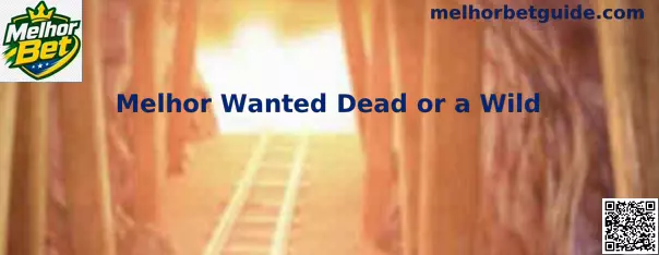 Melhor Wanted Dead or a Wild Visão Geral