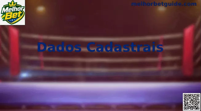 Guia de Dados Cadastrais Melhor Bet