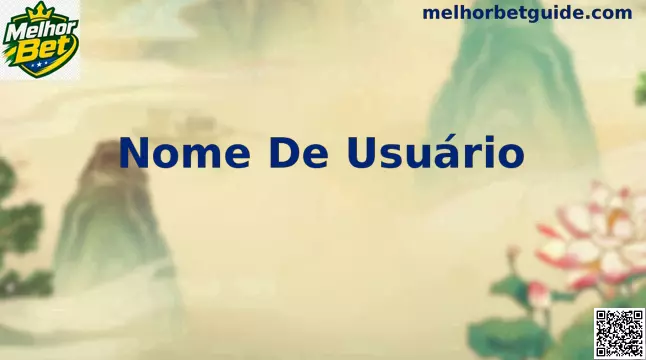 Interface de segurança e gestão de Nome de Usuário na Melhor Bet