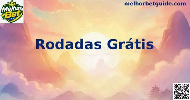 Rodadas Grátis Melhor Bet