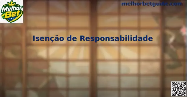Imagem de Isenção de Responsabilidade Melhor Bet