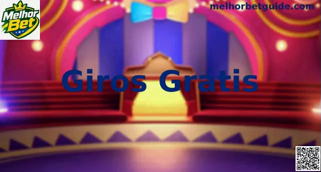 Giros Grátis Melhor Bet